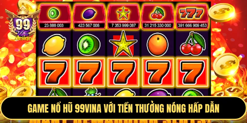 Game Slot nổ hũ với biểu tượng may mắn tại 89bet2